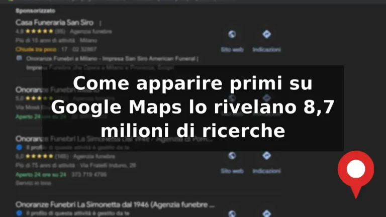 Come apparire primi su Google Maps lo rivelano 8,7 milioni di ricerche