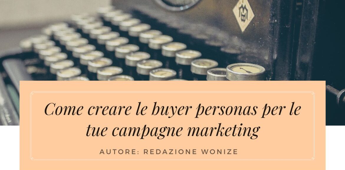 come creare buyer personas