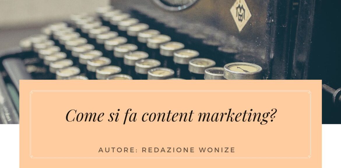 come si fa content marketing