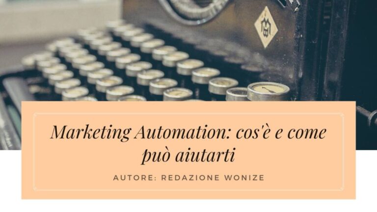 Marketing Automation: cos’è e come può aiutare la tua azienda?