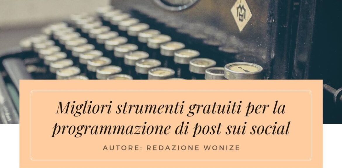 Migliori strumenti gratuiti programmazione post social media