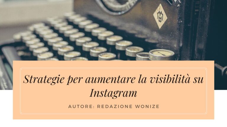 14 strategie per aumentare la visibilità su Instagram